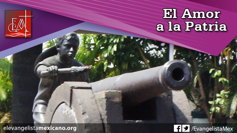 El Amor a la Patria – El Evangelista Mexicano