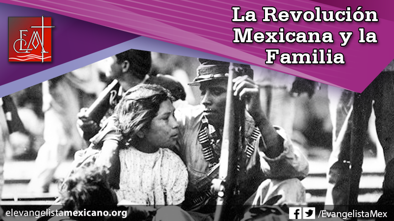 12. La Revolución Mexicana y la Familia