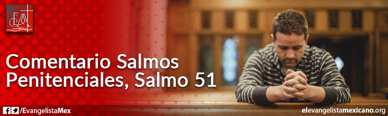 16. Comentario a los Salmos Penitenciales, Salmo 51