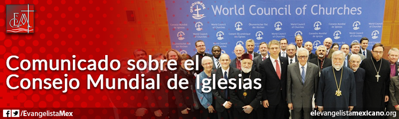 5. Comunicado sobre el Consejo Mundial de Iglesias, CANCEN