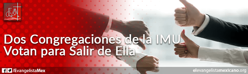 14. Dos iglesias de la IMU votan para salir de ella.png