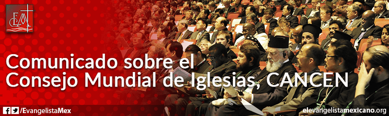 3. Comunicado sobre el Consejo Mundial de Iglesias, CANCEN