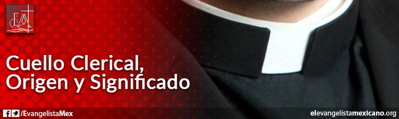 20. Cuello clerical, origen y significado