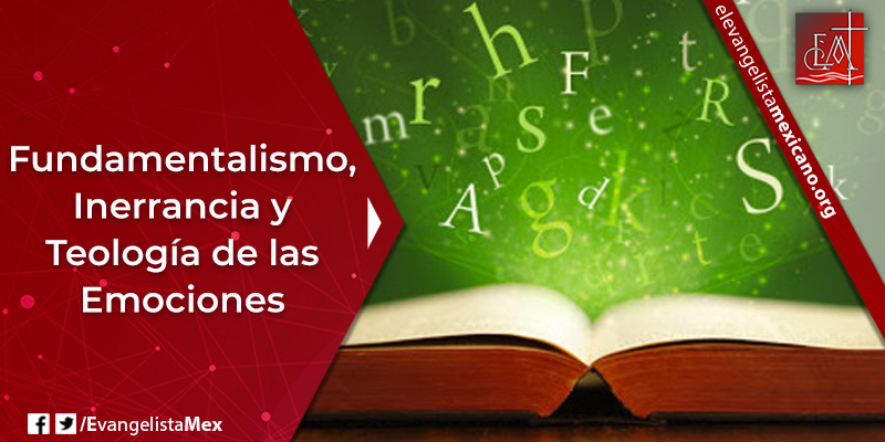 3. Fundamentalismo Inerrancia y Teología de las emociones