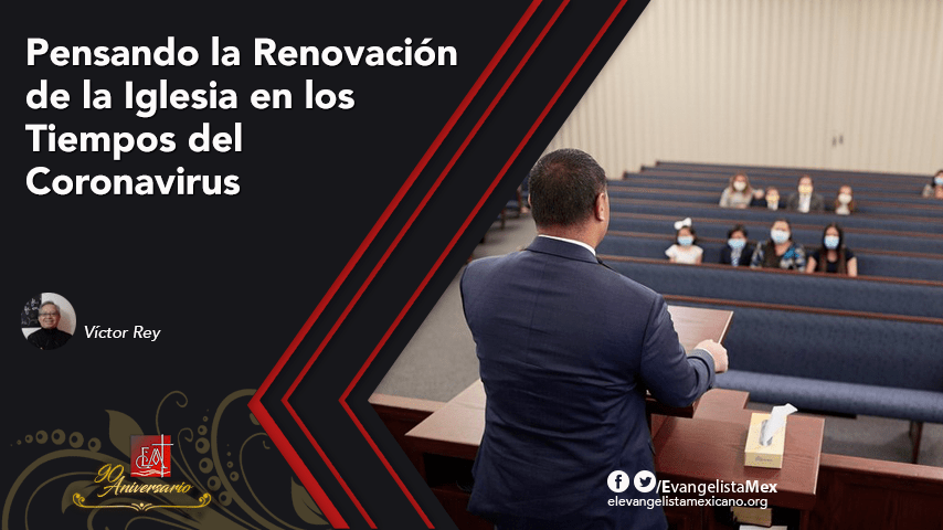 Pensando la Renovación de la Iglesia en los Tiempos del&nbsp;Coronavirus