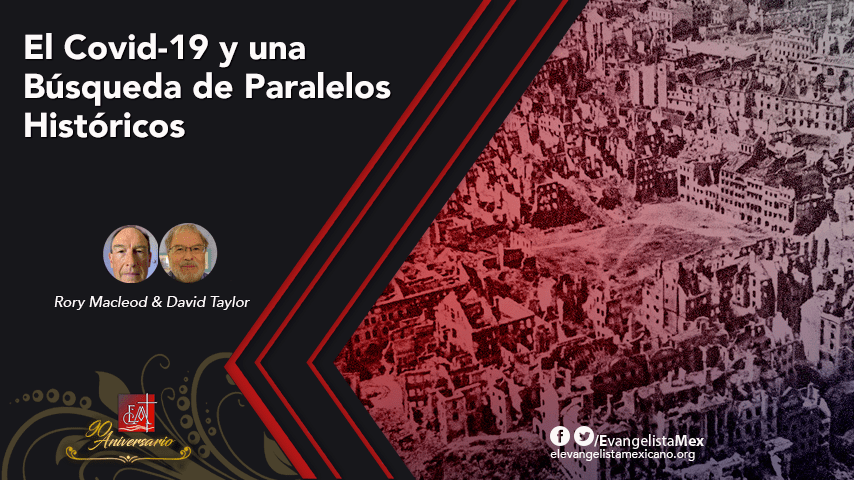 El Covid-19 y una Búsqueda de Paralelos&nbsp;Históricos
