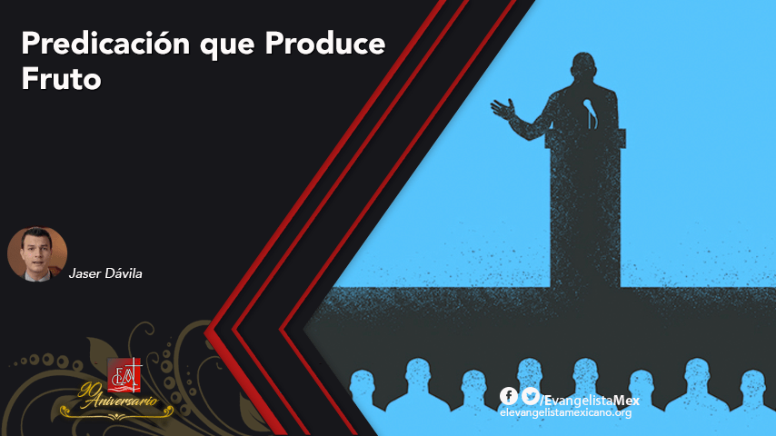 Predicación que Produce&nbsp;Fruto