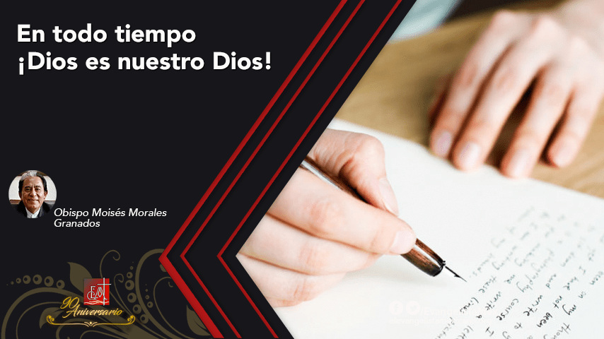 En todo tiempo ¡Dios es nuestro Dios!