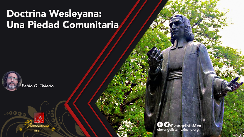 Doctrina Wesleyana: Una Piedad&nbsp;Comunitaria