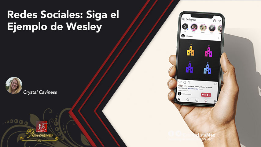 Redes Sociales: siga el Ejemplo de John&nbsp;Wesley
