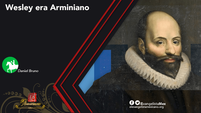 Wesley era Arminiano: ¿Qué significa para nosotros&nbsp;hoy?