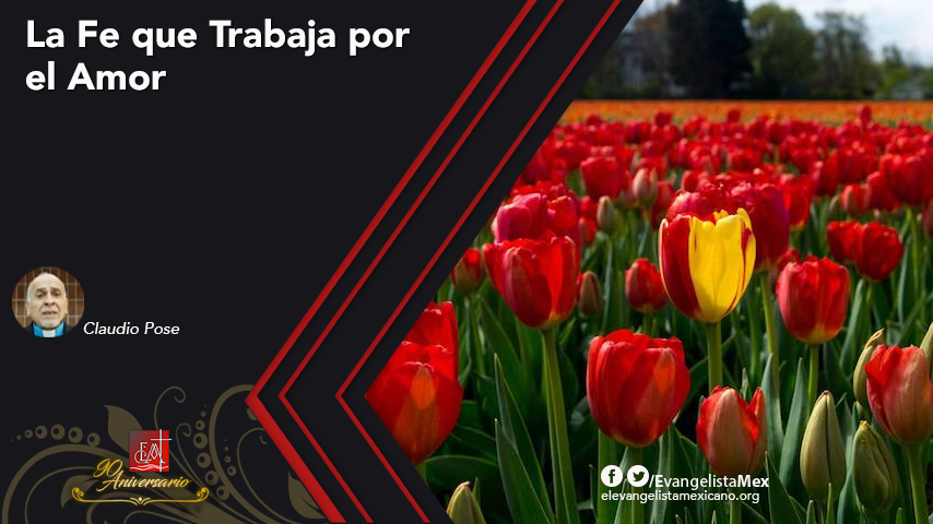 La Fe que Trabaja por el&nbsp;Amor