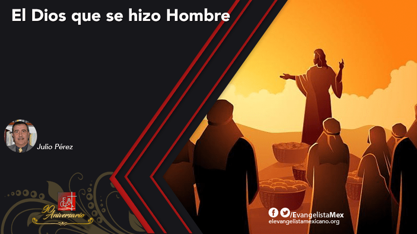El Dios que se hizo&nbsp;Hombre