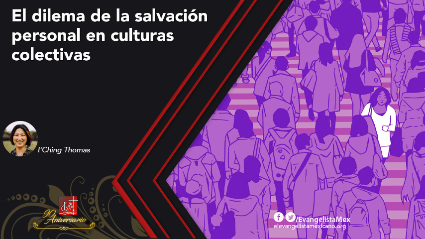 <strong>El dilema de la salvación personal en culturas colectivas</strong>