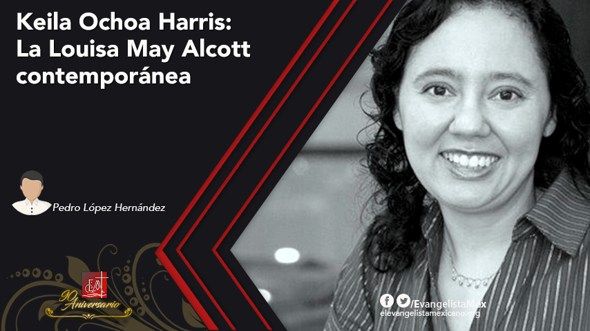 <strong>Keila Ochoa Harris: la Louisa May Alcott contemporánea</strong>