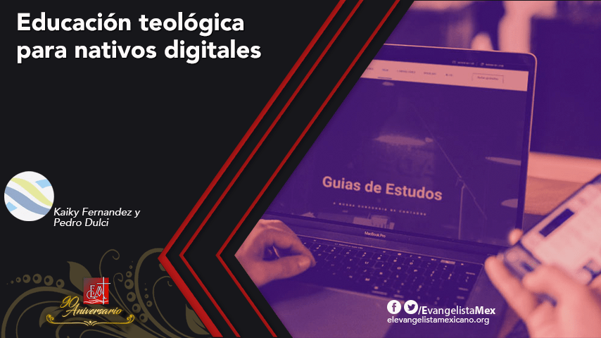<strong>Educación teológica para nativos digitales</strong>