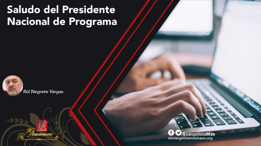 <strong>Saludo del Presidente Nacional de Programa</strong>