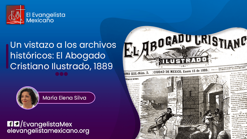 UN VISTAZO A LOS ARCHIVOS HISTÓRICOS: El Abogado Cristiano Ilustrado,&nbsp;1889