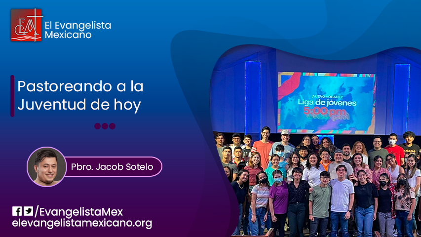 <strong>Pastoreando a la juventud de hoy&nbsp;</strong>