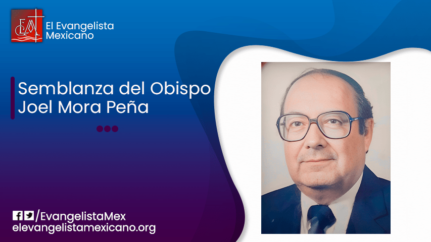 Semblanza del Obispo Joel Mora Peña, preparada por su&nbsp;Familia