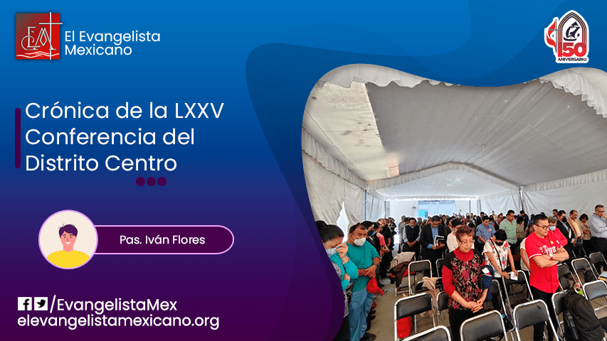 Crónica de la LXXV Conferencia del Distrito&nbsp;Centro