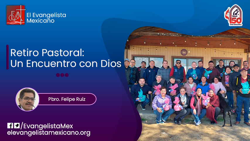 RETIRO PASTORAL: TENIENDO UN ENCUENTRO CON&nbsp;DIOS