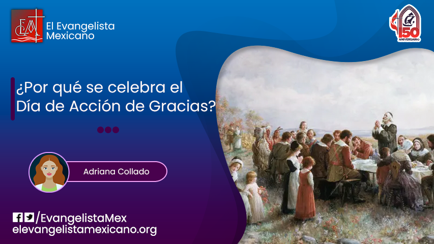¿Por qué se celebra el Día de Acción de Gracias? – El Evangelista Mexicano