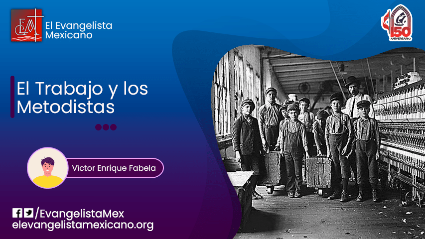 El trabajo y los&nbsp;metodistas