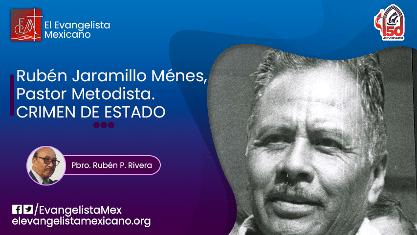 RUBÉN JARAMILLO MÉNES, PASTOR METODISTA. CRIMEN DE&nbsp;ESTADO