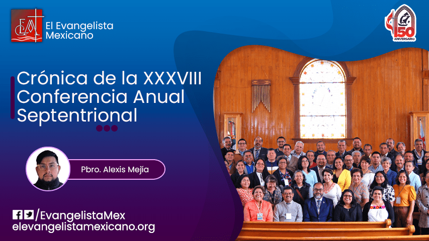 CRÓNICA DE LA XXXVIII CONFERENCIA ANUAL&nbsp;SEPTENTRIONAL