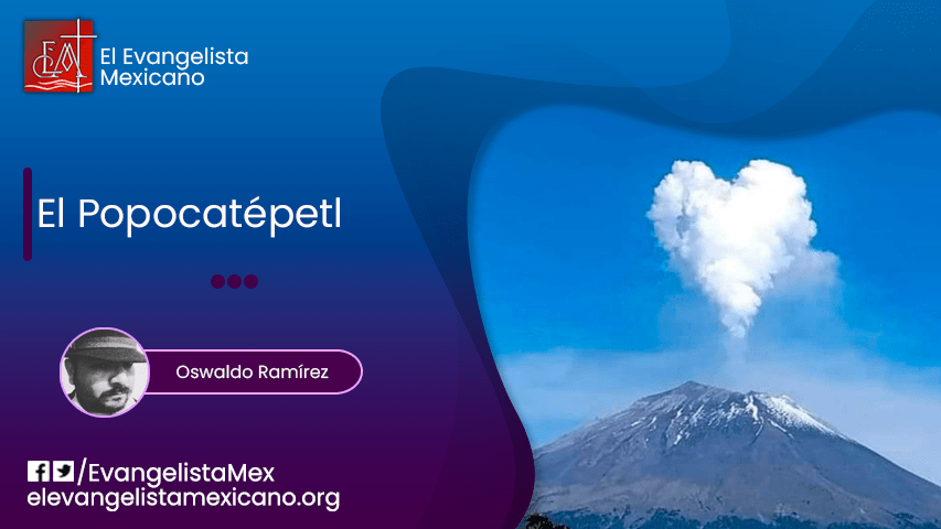 El Popocatépetl.