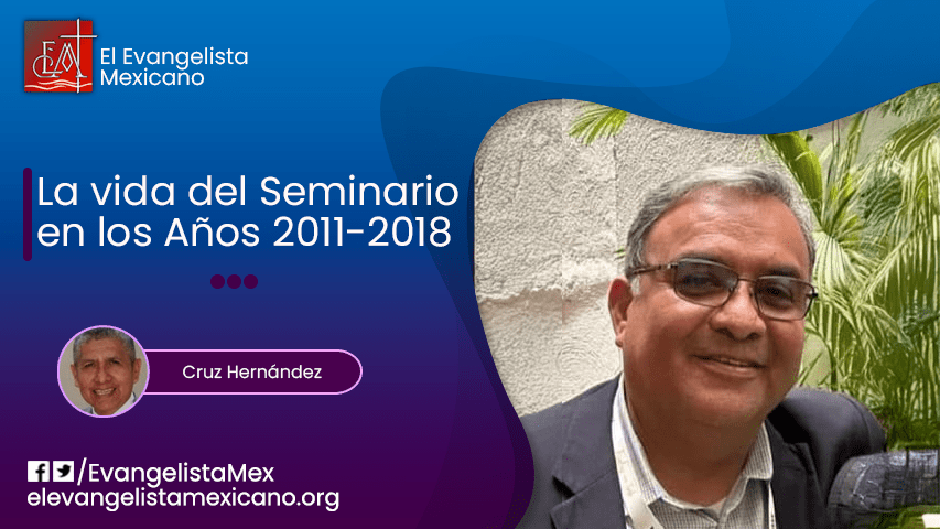 La Vida del Seminario en los Años 2011 al 2018