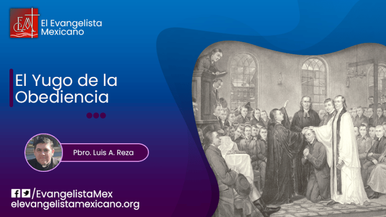 El Yugo de la Obediencia – El Evangelista Mexicano