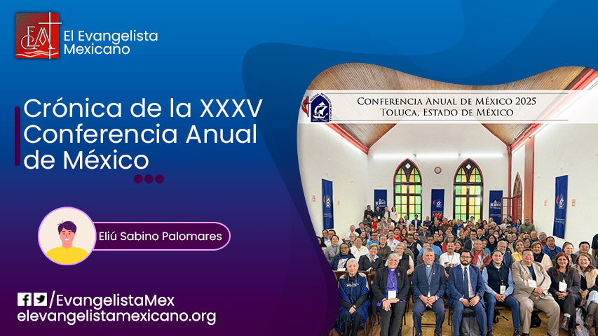 Crónica de la XXXV  Conferencia Anual de&nbsp;México
