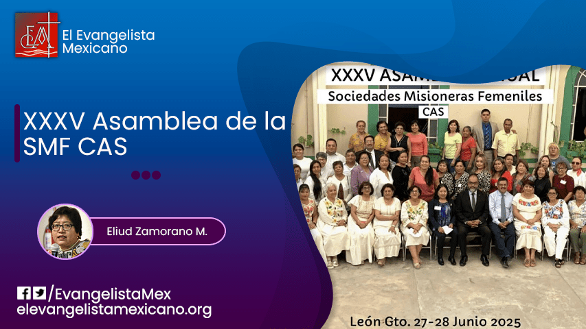 CRÓNICA DE LA XXXV ASAMBLEA ANUAL DE LA FEDERACIÓN SEPTENTRIONAL DE SOCIEDADES MISIONERAS&nbsp;FEMENILES