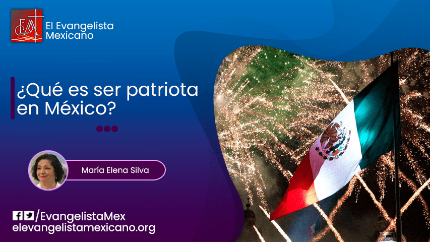 ¿Qué es ser patriota en&nbsp;México?