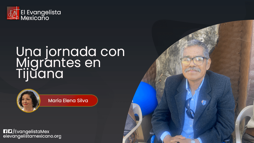 Una jornada con Migrantes en la ciudad de&nbsp;Tijuana