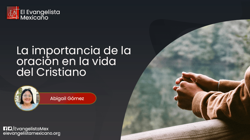 La importancia de la oración en la vida del cristiano