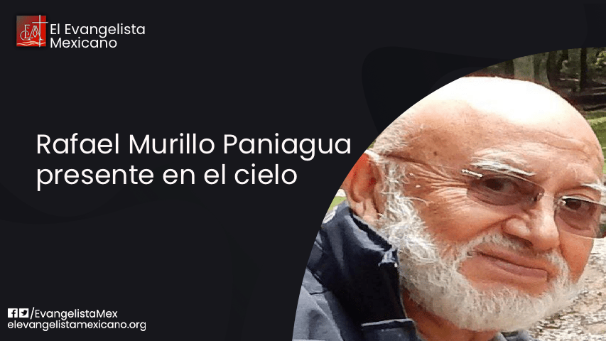 RAFAEL MURILLO PANIAGUA, presente en el&nbsp;cielo