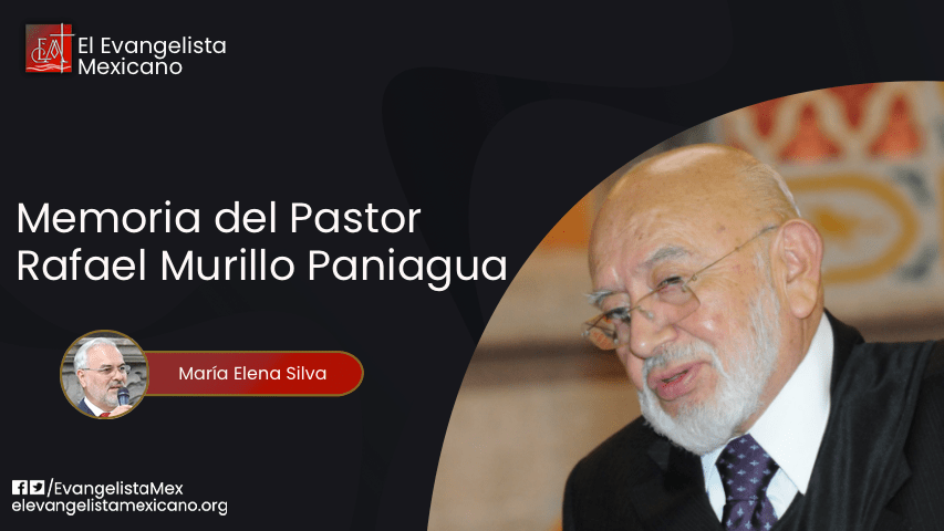 Memoria del Pastor Rafael Gerónimo Murillo&nbsp;Paniagua
