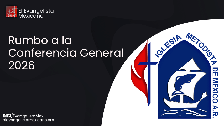 RUMBO A LA CONFERENCIA GENERAL&nbsp;2026