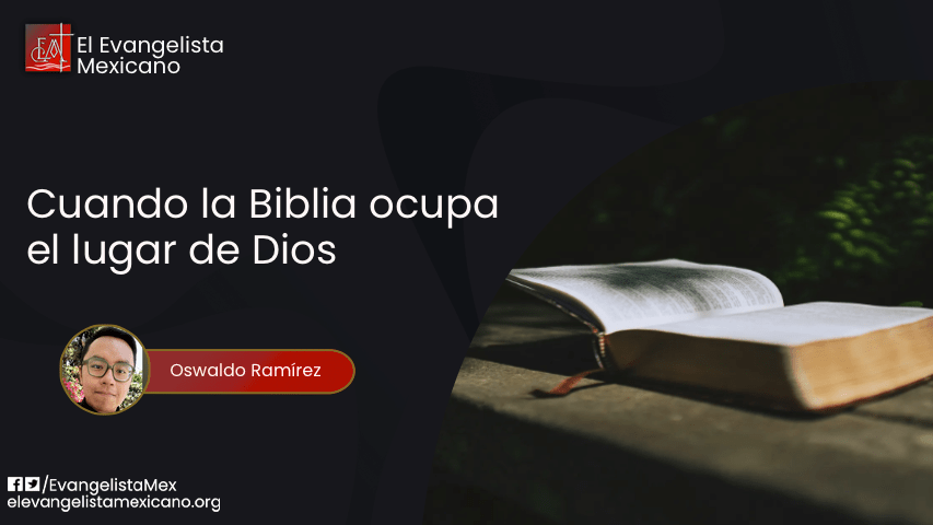 Cuando la Biblia ocupa el lugar de Dios: Una reflexión sobre la&nbsp;bibliolatría