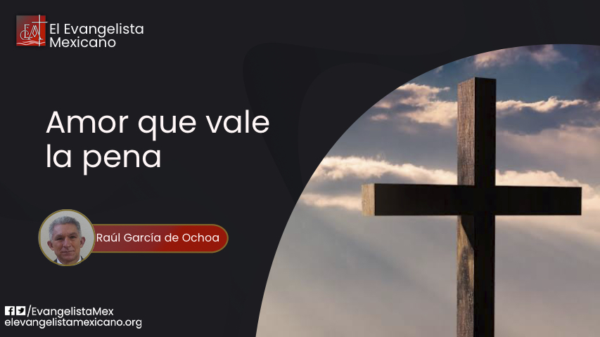 AMOR QUE VALE LA&nbsp;PENA