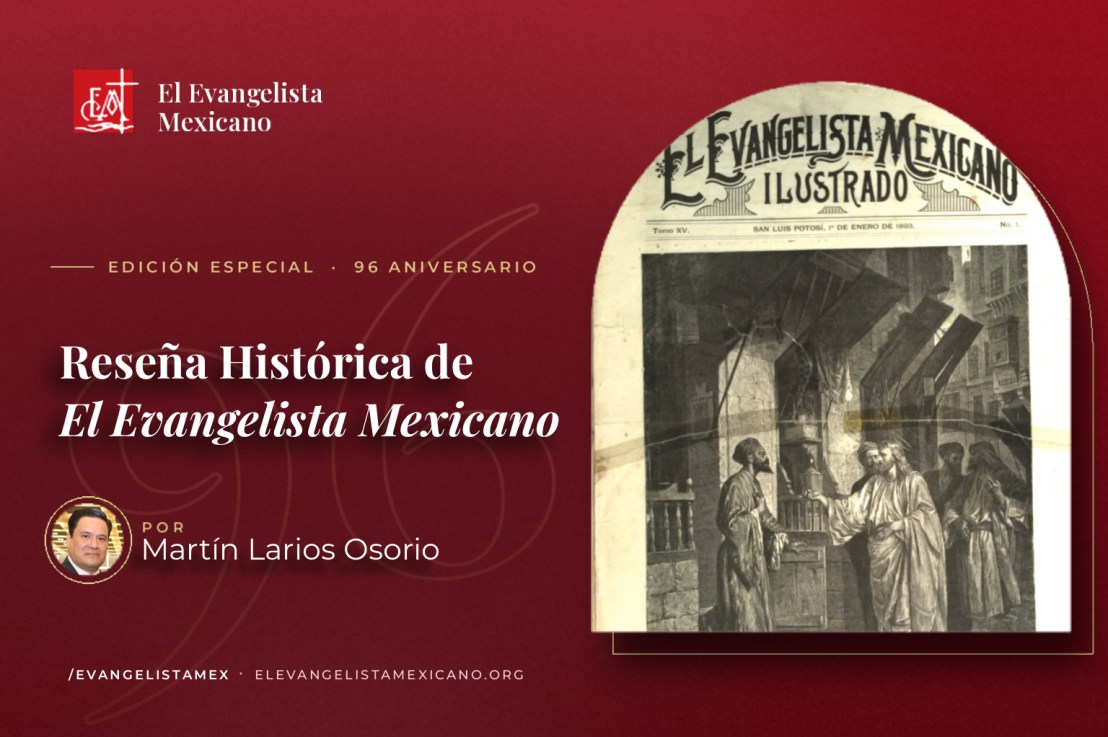 RESEÑA HISTÓRICA DE EL EVANGELISTA MEXICANO